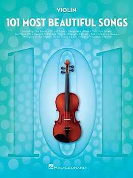 101 Most Beautiful Songs for Violin: For Violin