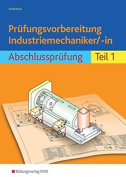 Prüfungsvorbereitung Industriemechaniker/-in