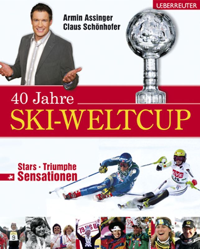 40 Jahre Ski-Weltcup. Stars, Triumphe, Sensationen