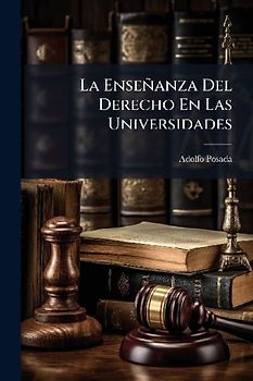 La Enseñanza Del Derecho En Las Universidades