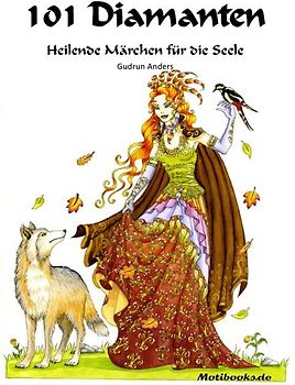 101 Diamanten - Heilende Märchen für die Seele