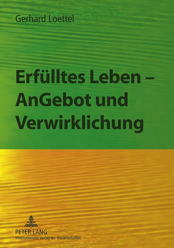 Erfuelltes Leben – AnGebot und Verwirklichung