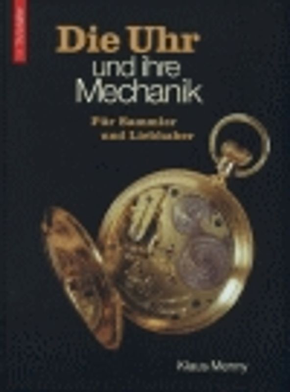 Die Uhr und ihre Mechanik