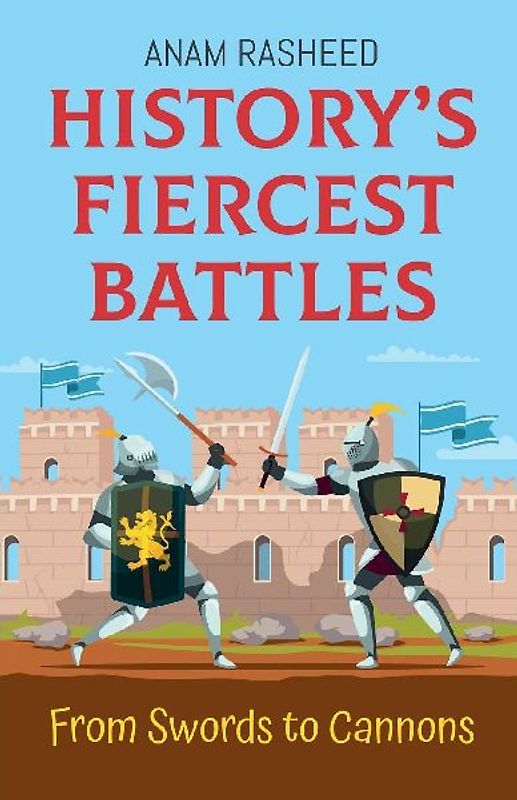 History's Fiercest Battles
