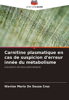 Carnitine plasmatique en cas de suspicion d'erreur innée du métabolisme