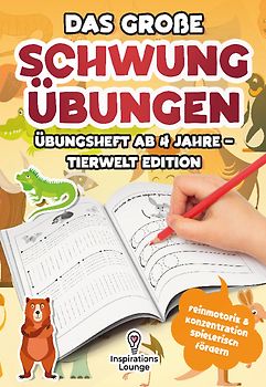 Das große Schwungübungen Übungsheft ab 4 Jahre – Tierwelt Edition