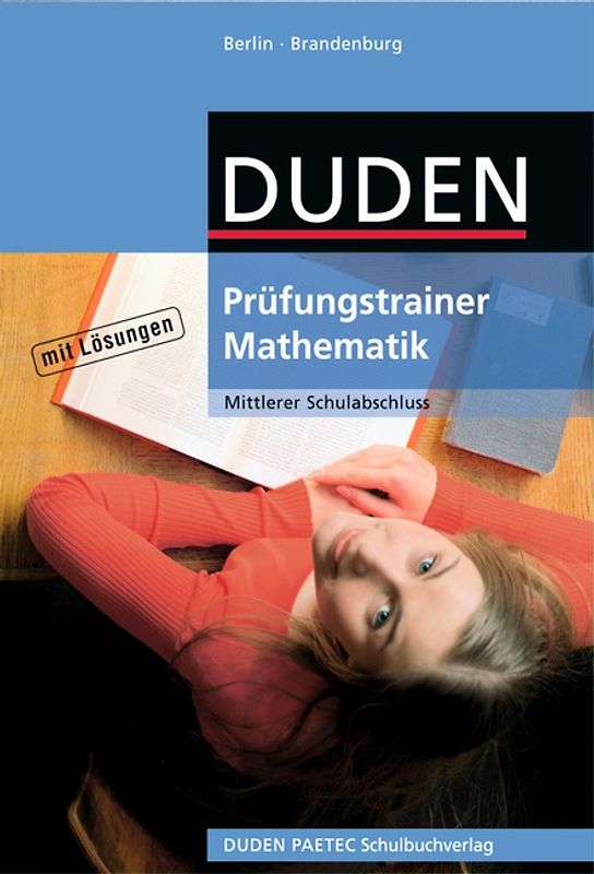 Duden Prüfungstrainer Mathematik - Berlin und Brandenburg - Mittlerer Schulabschluss / Arbeitsheft mit Lösungen