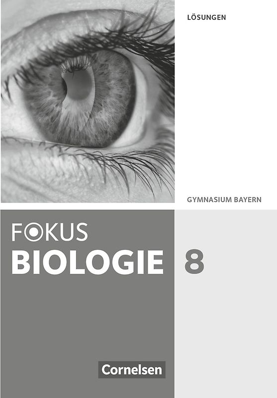 Fokus Biologie - Neubearbeitung - Gymnasium Bayern - 8. Jahrgangsstufe