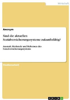 Sind die aktuellen Sozialversicherungssysteme zukunftsfähig?