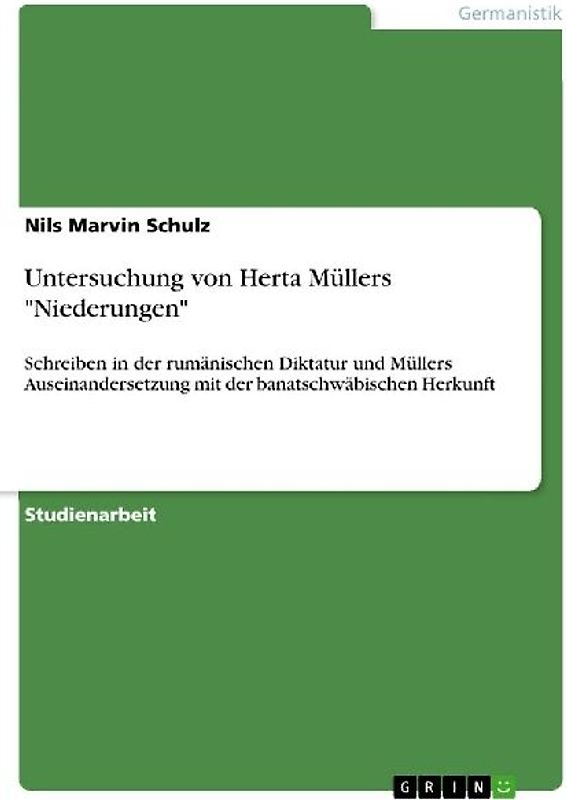 Untersuchung von Herta Müllers "Niederungen"
