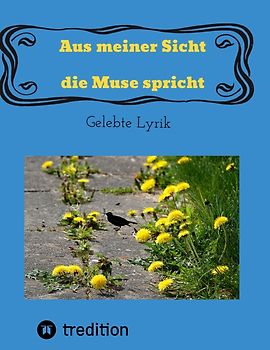 Aus meiner Sicht die Muse spricht