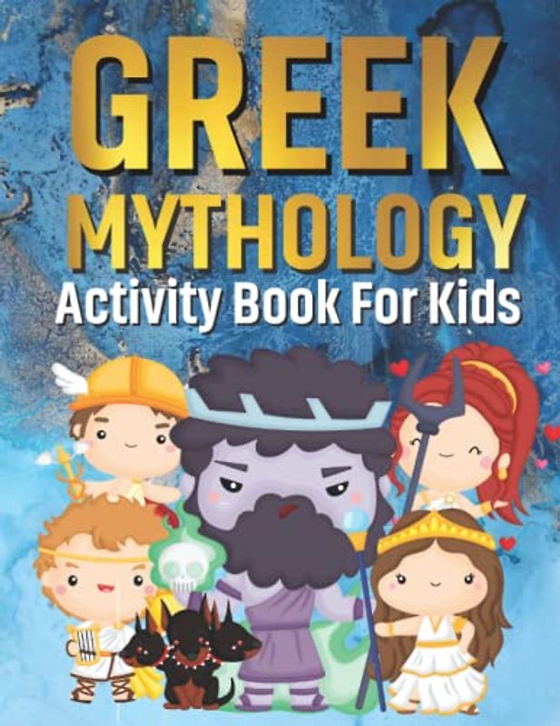 Greek Mythology Activity Book for Kids: Word Searches, Dot-to-Dot, Colouring, Drawing, Mazes, Sudoku for ages 4-8