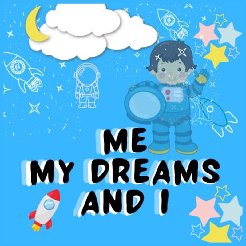 Me My dreams and I: bedtime and free time stories for kids