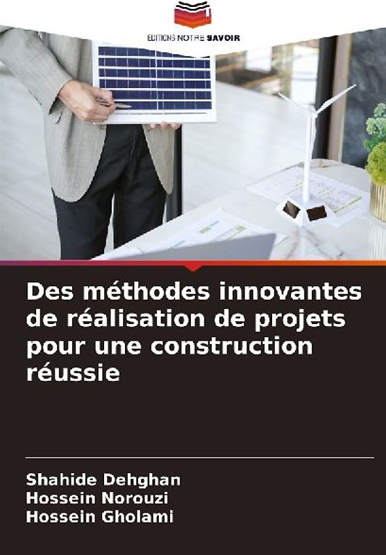 Des méthodes innovantes de réalisation de projets pour une construction réussie