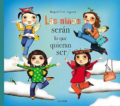 Las niñas serán lo que quieran ser / Girls Will Be Whatever They Want to Be (Cuentos infantiles)