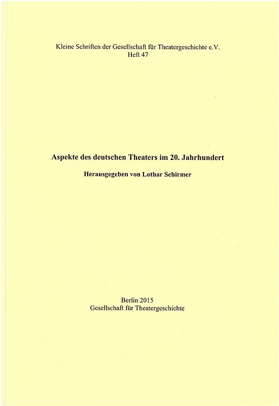 Aspekte des deutschen Theaters im 20. Jahrhundert