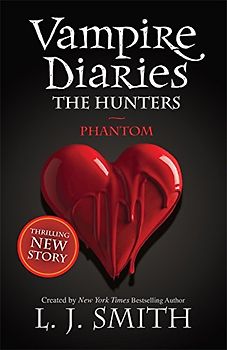 The Vampire Diaries - The Hunters 01. Phantom - L. J. Smith