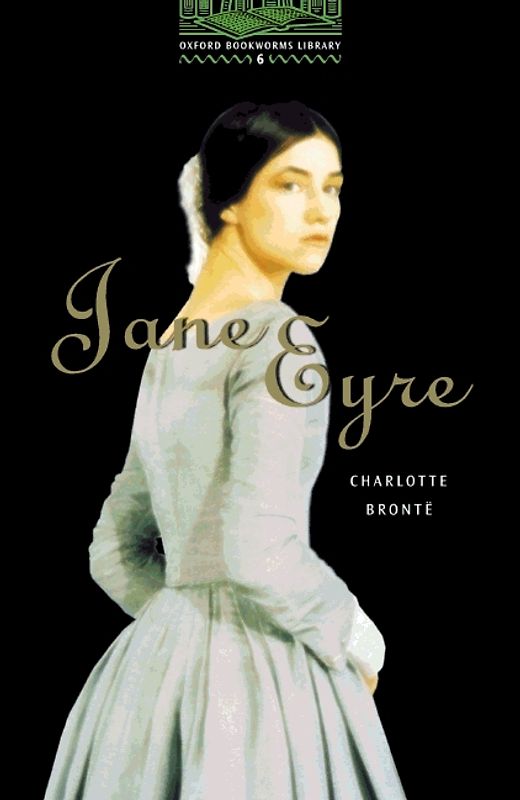 Oxford Bookworms Library / 10. Schuljahr, Stufe 3 - Jane Eyre