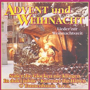 Advent und Weihnacht - Lieder zur Weihnachtszeit