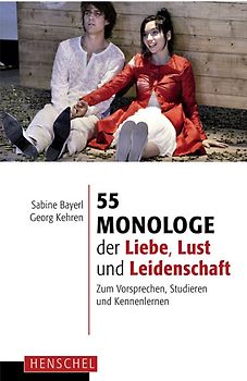 55 Monologe der Liebe, Lust und Leidenschaft