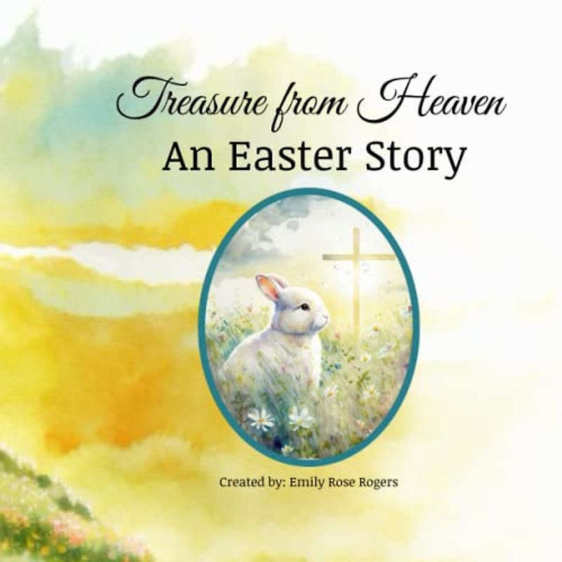 Treasure from Heaven: An Easter Story