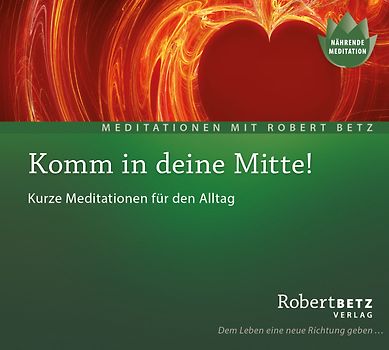 Komm in deine Mitte! - Meditations-CD