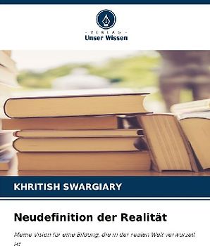 Neudefinition der Realität