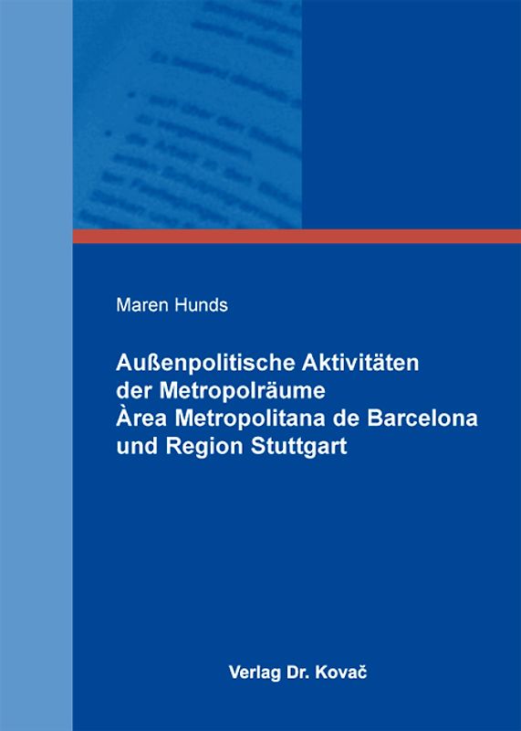 Außenpolitische Aktivitäten der Metropolräume Àrea Metropolitana de Barcelona und Region Stuttgart