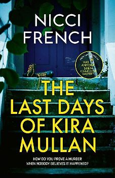 The Last Days of Kira Mullan