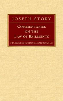 Commentaries on the Law of Bailments [1832]