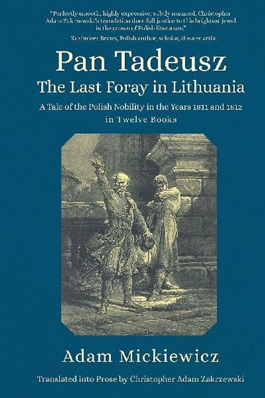 Pan Tadeusz. The Last Foray in Lithuania