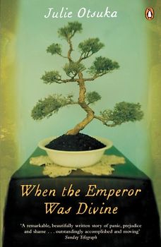 When The Emperor Was Divine: Julie Otsuka