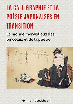La calligraphie et la poésie japonaises en transition