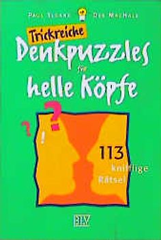 Trickreiche Denkpuzzles für helle Köpfe