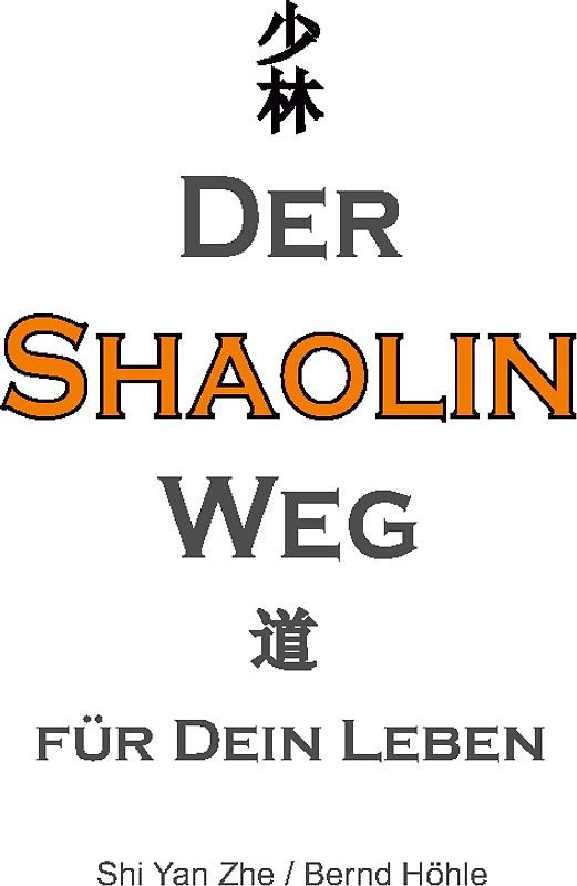 Der Shaolin - Weg