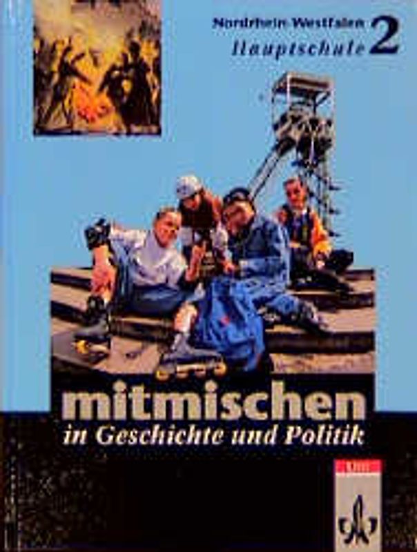 Mitmischen in Geschichte und Politik. Ausgabe für Hauptschulen in Nordrhein-Westfalen / Schülerbuch 7./8. Schuljahr