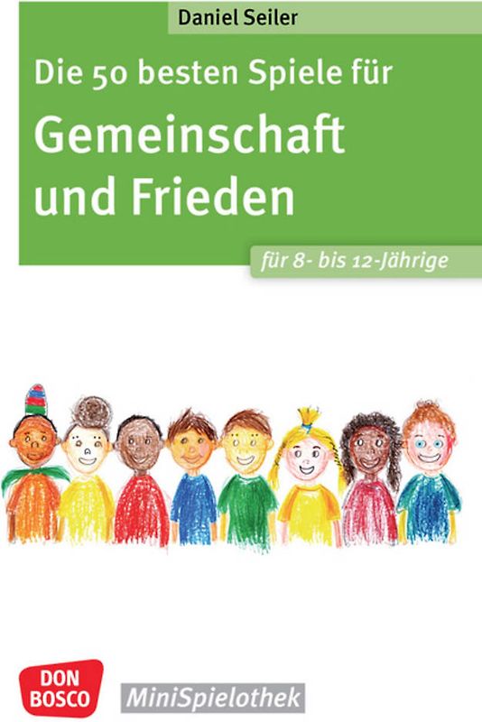 Die 50 besten Spiele für Gemeinschaft und Frieden für 8- bis 12-Jährige