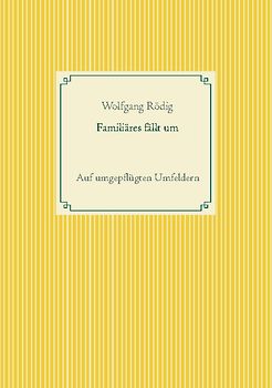 Familiäres fällt um