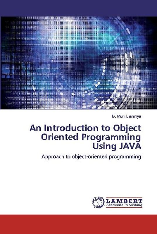 An Introduction to Object Oriented Programming Using JAVA