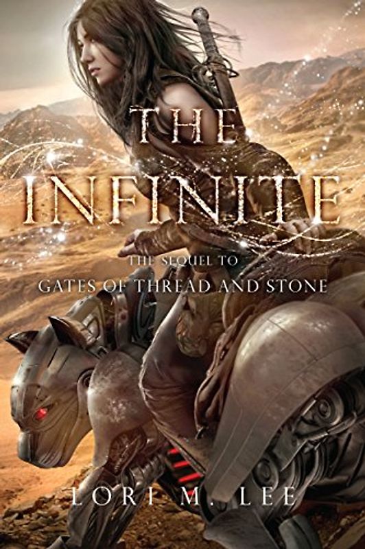 The Infinite (Gates of Thread and Stone Series) - Lee, Lori M.