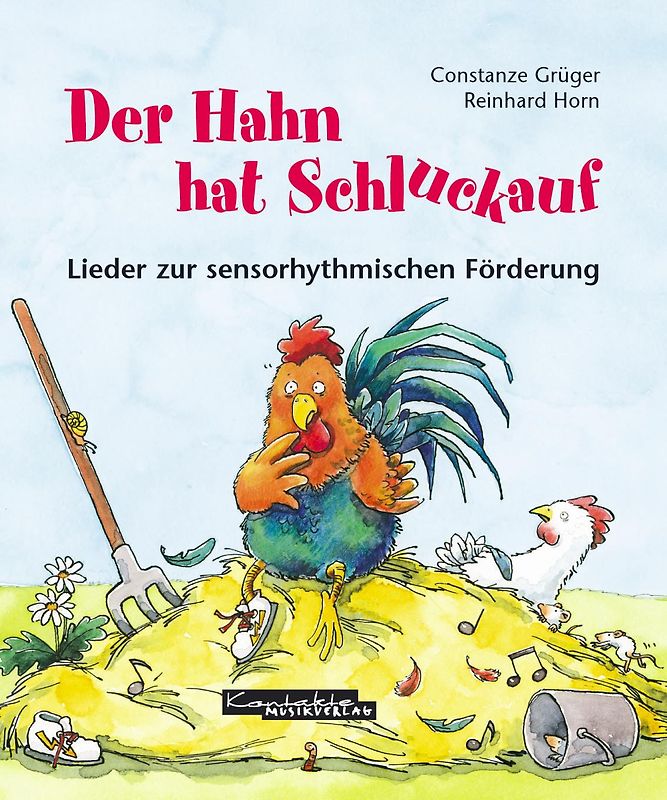 Der Hahn hat Schluckauf. Lieder zur Sensorhythmik. Liederheft