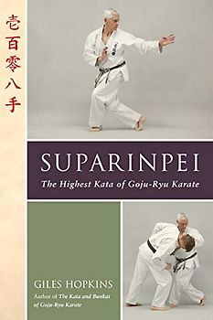 Suparinpei: The Last Kata of Goju-Ryu Karate