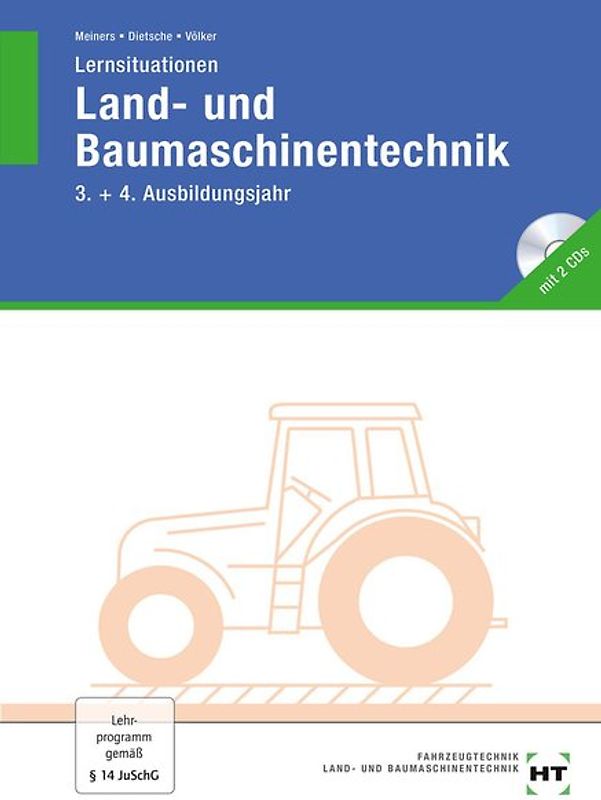 Lernsituationen Land- und Baumaschinentechnik