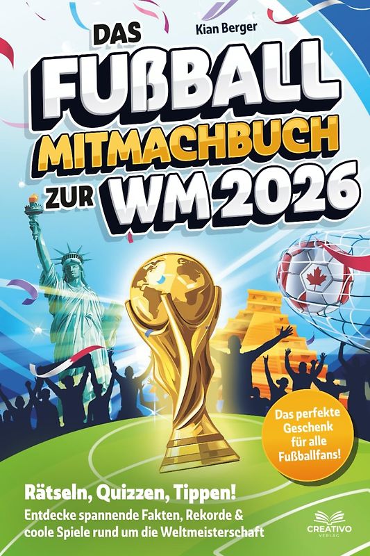 Das Fußball Mitmachbuch zur WM 2026: Rätseln, Quizzen, Tippen!