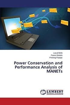 Power Conservation and Performance Analysis of MANETs