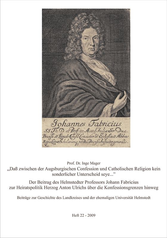"Daß zwischen der Augsburgischen Confession und Catholischen Religion kein sonderlicher Unterscheid seye..."