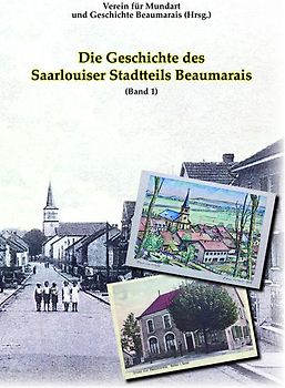 Die Geschichte des Saarlouiser Stadtteils Beaumarais