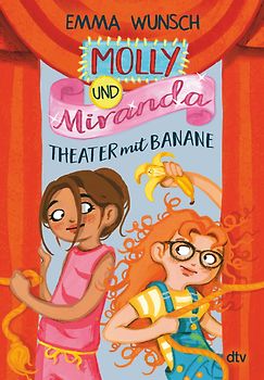 Molly und Miranda − Theater mit Banane