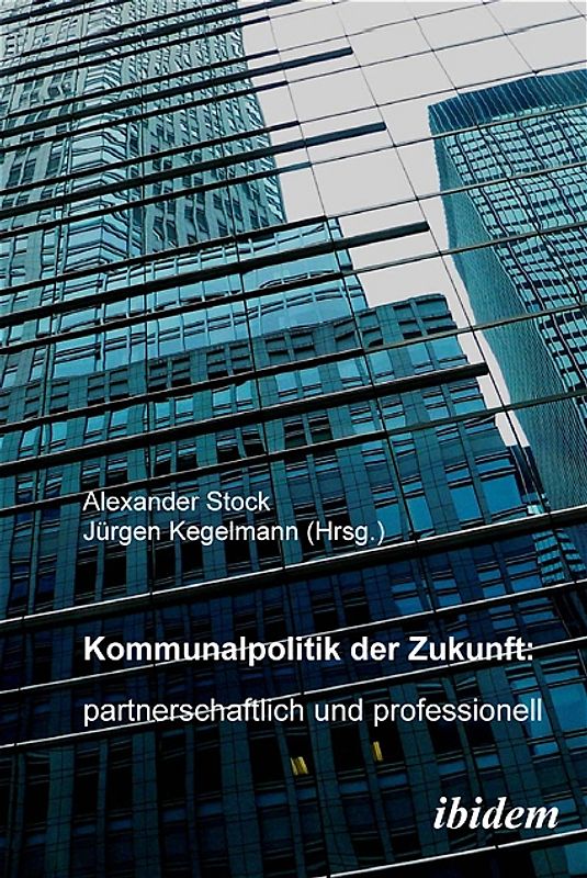 Kommunalpolitik der Zukunft: partnerschaftlich und professionell