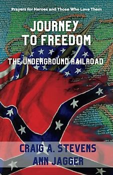Journey to Freedom: The Underground Railroad